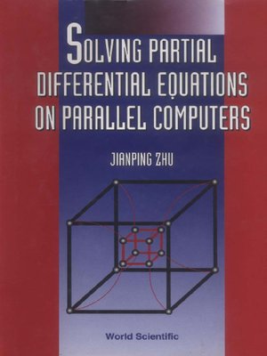 cover image of Solving Partial Differential Equations On Parallel Computers